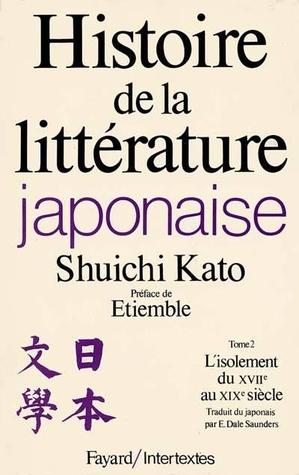 Histoire de la littérature japonaise - Tome 2 : L'isolement du XVIIe au XIXe siècle (Paperback)