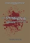 The Sprinkling of The Blood: Releasing the Power of the Blood of Jesus to Work in Your Life