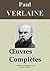 Paul Verlaine : Oeuvres complètes et annexes - Les 50 titres (Nouvelle édition enrichie) (French Edition)