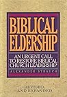 Biblical Eldership by Alexander Strauch