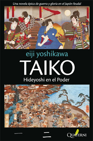 Taiko. Hideyoshi en el poder (Taiko #2)
