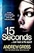 15 Seconds by Andrew Gross