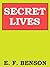 Secret Lives by E.F. Benson