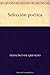 Selección poética (Edición de la Biblioteca Virtual Miguel de Cervantes)