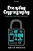 Everyday Cryptography: Fundamental Principles and Applications