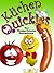 Küchen-Quickies - Das Wenige-Zutaten-Rezeptbuch (German Edition)