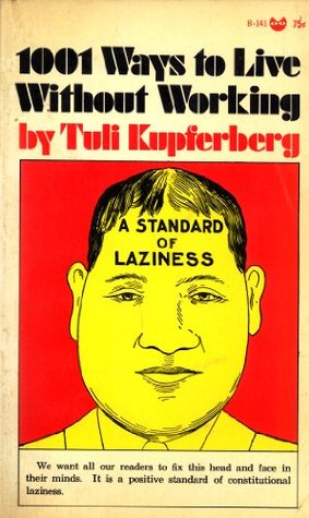 1001 Ways to Live Without Working (paperback)