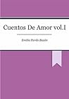Cuentos De Amor vol.I by Emilia Pardo Bazán