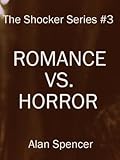 Romance Vs. Horror
