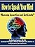How to Speak Your Mind - "Become Assertive and Set Limits"