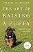 The Art of Raising a Puppy by Monks of New Skete