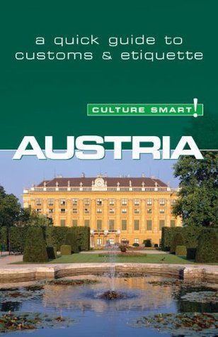 Austria - Culture Smart!: The Essential Guide to Customs & Culture (Kindle Edition)