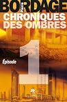 Chroniques des Ombres épisode 1 Chroniques des Ombres épisode 1