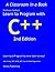 Learn To Program with C++ (Professor Smiley teaches Computer Programming, or as the young people say, Coding Book 6)