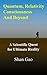 Quantum, Relativity, Consciousness And Beyond by Shan Gao