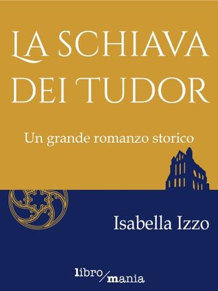 La schiava dei Tudor (Kindle Edition)