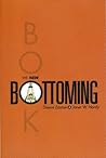 The New Bottoming Book by Dossie Easton