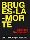 Bruges-la-Morte by Georges Rodenbach