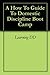 A How To Guide To Domestic Discipline Boot Camp by Learning DD