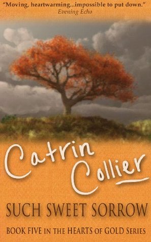 Such Sweet Sorrow (The Hearts of Gold Book 5)