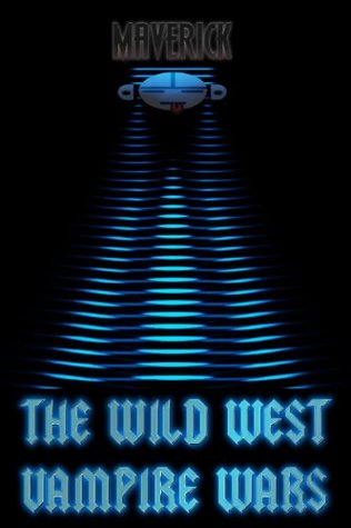 The Wild West Vampire Wars (Kindle Edition)