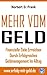 Mehr vom Geld: Finanzielle Ziele erreichen durch erfolgreiches Geldmanagement im Alltag (German Edition)