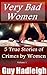 Very Bad Women : 5 True Stories of Crimes by Women - Vol 1