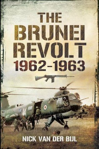The Brunei Revolt, 1962–1963 (Kindle Edition)