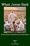 What Jesus Said: Words of Jesus Christ from the Urantia Papers What Jesus Said: Words of Jesus Christ from the Urantia Papers