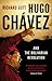 Hugo Chavez and the Bolivarian Revolution by Richard Gott Hugo Chavez and the Bolivarian Revolution by Richard Gott