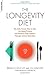 The Longevity Diet: The Only Proven Way to Slow the Aging Process and Maintain Peak Vitality—Through Calorie Restrictio