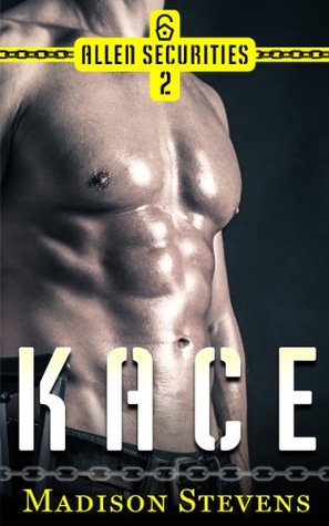 Kace (Allen Securities, #2)