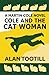 Cole And The Cat Woman (The Martin Cole Novels Book 2)