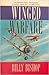 Winged Warfare, the Illustrared Classic Autobiography of Canadian World War I Ace Billy Bishop