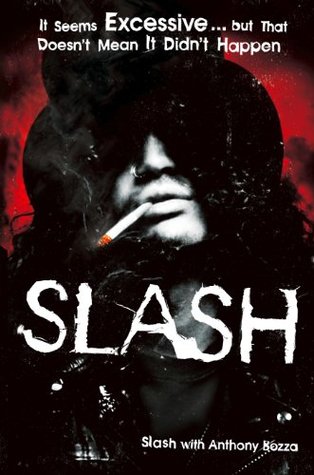 Slash: The Autobiography: The story of a rock and roll star