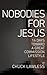 Nobodies for Jesus by Chuck Lawless