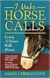 I Make Horse Call...