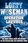 Operation Lavivrus: A Unique Interactive Survival Thriller Featuring Real SAS Tactics