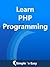 Learn PHP Programming by GoLearningBus