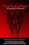 Beyond Flesh and Blood: The Ultimate Guide To Angels and Demons