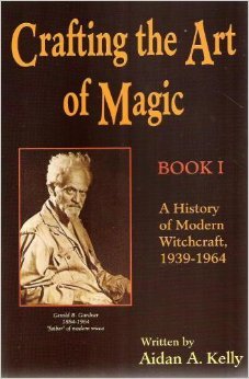 Crafting the Art of Magic, Book I: A History of Modern Witchcraft, 1939-1964 (Llewellyn's Modern Witchcraft Series)