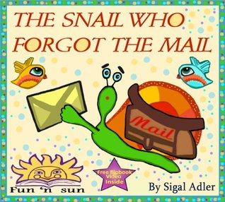 The Snail Who Forgot the Mail (Kindle Edition)