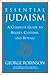 Essential Judaism: A Complete Guide to Beliefs, Customs and Rituals