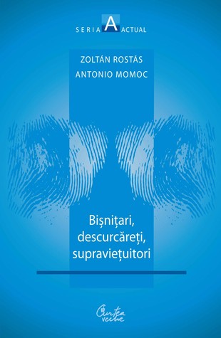 Bişniţari, descurcăreţi, supravieţuitori (Paperback)