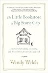 Book cover for The Little Bookstore of Big Stone Gap: A Memoir of Friendship, Community, and the Uncommon Pleasure of a Good Book