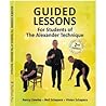 Guided Lessons For Students of the Alexander Technique