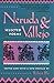 Neruda and Vallejo: Selected Poems