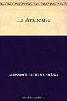 La Araucana (Edic...