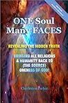 One Soul, Many Faces: Revealing the Hidden Truth