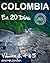 Colombia en 20 Días: Volumen 3, 4 y 5 (Spanish Edition)